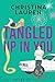 Tangled Up in You (Meant to Be, #4) by Christina Lauren
